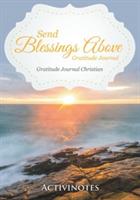 Send Blessings Above Gratitude Journal - Gratitude Journal Christian - Activinotes - cover