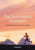 The Successful Human's Daily Planner and Note Taker - Activinotes - cover