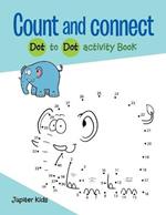 Count and connect: Dot to Dot activity Book