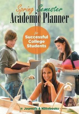 Spring Semester Academic Planner for Successful College Students - @journals Notebooks - cover