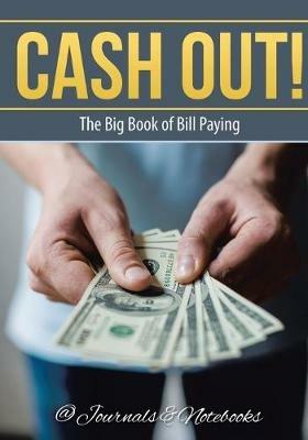 Cash Out! The Big Book of Bill Paying - @journals Notebooks - cover