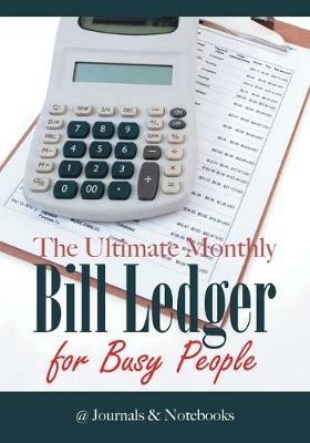 The Ultimate Monthly Bill Ledger for Busy People - @journals Notebooks - cover