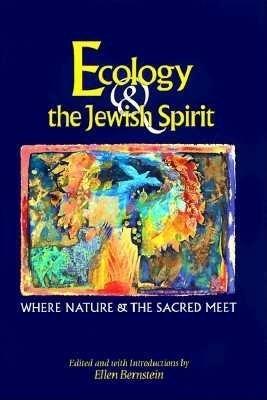 Ecology & the Jewish Spirit: Where Nature & the Sacred Meet - cover