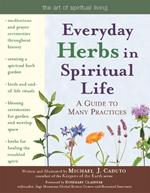 Everyday Herbs in Spiritual Life: A Guide to Many Practices