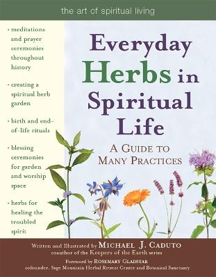 Everyday Herbs in Spiritual Life: A Guide to Many Practices - Micheal J. Caduto - cover