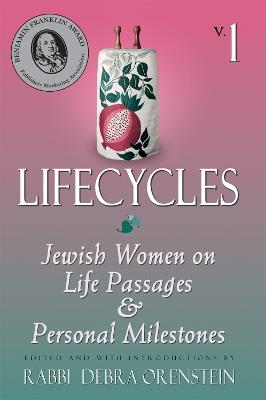 Lifecycles Volume 1: Jewish Women on Biblical Themes in Contemporary Life - cover