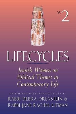Lifecycles Volume 2: Jewish Women on Biblical Themes in Contemporary Life - cover