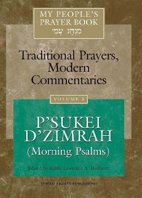 My People's Prayer Book Vol 3: P'sukei D'zimrah (Morning Psalms) - cover