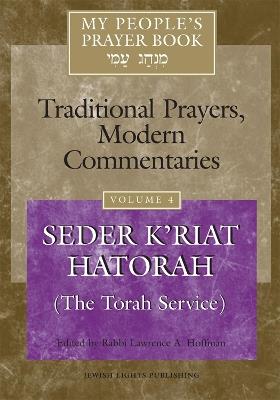 My People's Prayer Book Vol 4: Seder K'riat Hatorah (Shabbat Torah Service) - cover