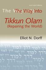 The Way Into Tikkun Olam (Repairing the World)