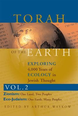 Torah of the Earth Vol 2: Exploring 4,000 Years of Ecology in Jewish Thought: Zionism & Eco-Judaism - cover