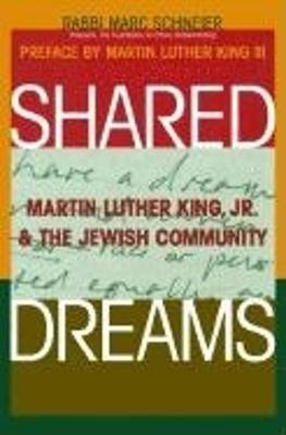 Shared Dreams: Martin Luther King, Jr. & the Jewish Community - Marc Shneier - cover