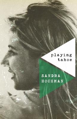 Playing Tahoe - Sandra Hochman - cover