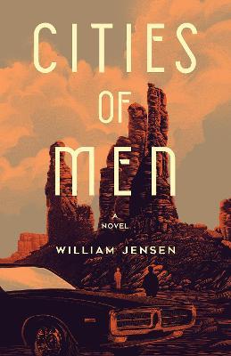 Cities of Men: A Novel - William Jensen - cover
