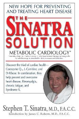 The Sinatra Solution: Metabolic Cardiology - Stephen T Sinatra - cover