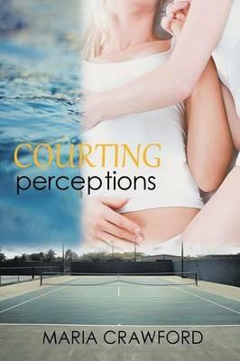 Courting Perceptions - Maria Crawford - cover