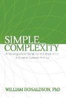 Simple_Complexity: A Management Book For The Rest of Us: A Guide to Systems Thinking - William Donaldson - cover