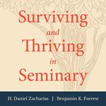 Surviving and Thriving in Seminary