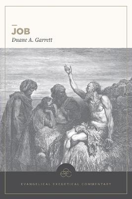 Job: Evangelical Exegetical Commentary - Duane A Garrett - cover