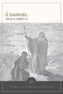 2 Samuel: Evangelical Exegetical Commentary - Harry A Hoffner Jr - cover