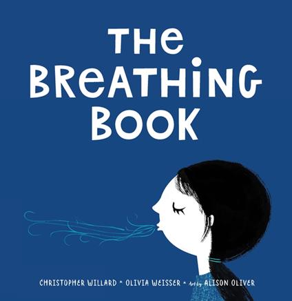 The Breathing Book - Willard PsyD Christopher,Olivia Weisser - ebook