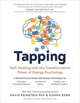 Tapping: Self-Healing with the Transformative Power of Energy Psychology - Donna Eden,David Feinstein - cover