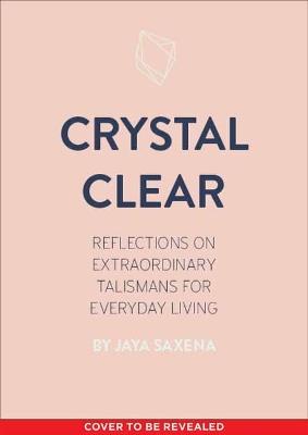 Crystal Clear - Jaya Saxena - cover
