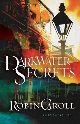 Darkwater Secrets - Robin Caroll - cover
