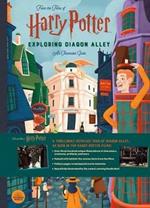 Harry Potter: Exploring Diagon Alley: An Illustrated Guide