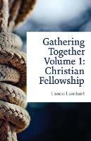 Gathering Together Volume 1 - Lance Lambert - cover