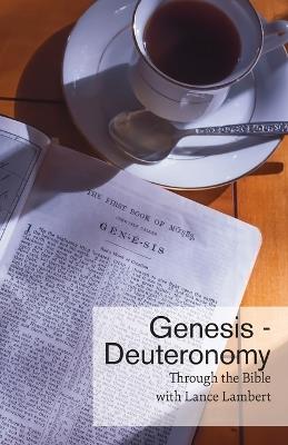 Through the Bible with Lance Lambert: Genesis - Deuteronomy - Lance Lambert - cover