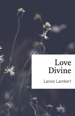 Love Divine - Lance Lambert - cover