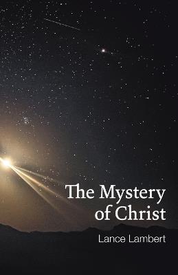 The Mystery of Christ - Lance Lambert - cover