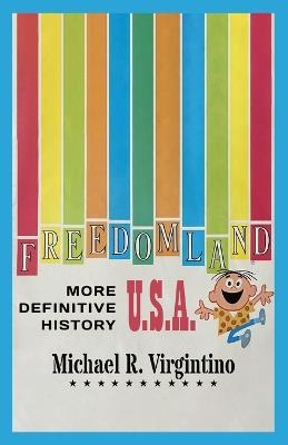 Freedomland U.S.A.: More Definitive History - Michael R Virgintino - cover