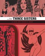 THREE SISTERS: The Love and Rockets Library Vol. 14
