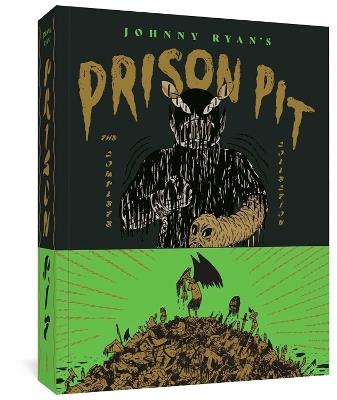 Prison Pit: The Complete Collection - Johnny Ryan - cover