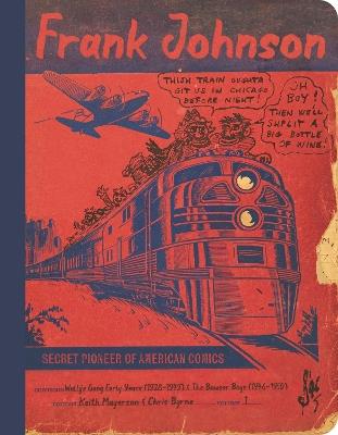 Frank Johnson, Secret Pioneer Of American Comics Vol. 1: Wally's Gang Early Years (1928-1949) and The Bowser Boys (1946-1950) - Frank Johnson - cover
