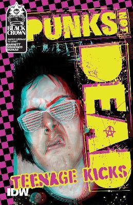 Punks Not Dead, Vol. 1: Teenage Kicks - David Barnett - cover