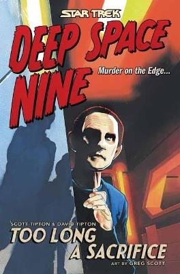 Star Trek: Deep Space Nine - Too Long A Sacrifice - Scott Tipton,David Tipton - cover
