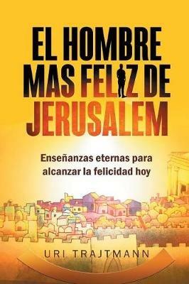 El Hombre mas Feliz de Jerusalem - Uri Trajtmann - cover