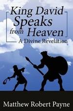 King David Speaks from Heaven: A Divine Revelation
