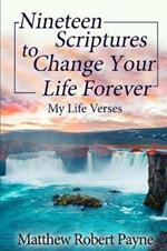 Nineteen Scriptures to Change Your Life Forever