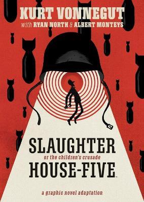 Slaughterhouse-Five: The Graphic Novel - Kurt Vonnegut,Ryan North - cover