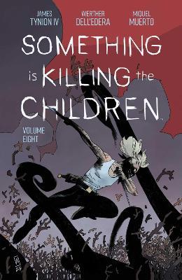 Something is Killing the Children Vol. 8 - James Tynion IV - cover