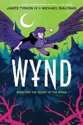 Wynd Book Two: The Secret of the Wings: The Secret of the Wings - James Tynion IV - cover