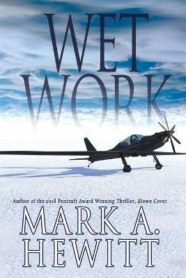 Wet Work - Mark A Hewitt - cover