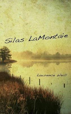 Silas LaMontaie - Lawrence V. Weill - cover