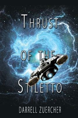 Thrust of the Stiletto - Darrell Zuercher - cover