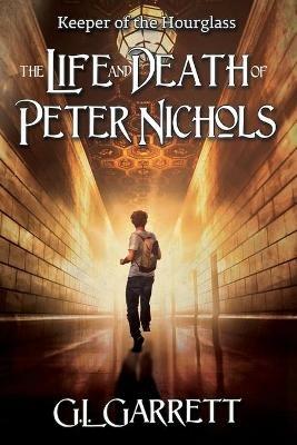 Keeper of the Hourglass: The Life and Death of Peter Nichols - G L Garrett - cover