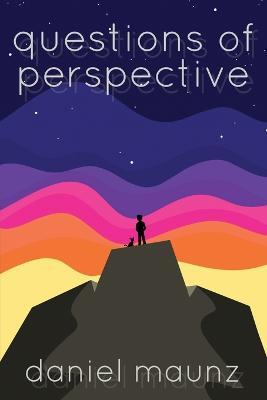 Questions of Perspective - Daniel Maunz - cover